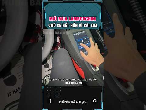 chủ xe sock khi test thử loa của chiếc lamborghini mới mua 400k đô
