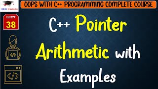 L38: C++ Pointer Arithmetic with Examples | C++ Programming Lectures Hindi