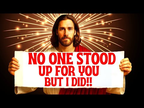 🟥"NO ONE STOOD UP FOR YOU BUT I DID!! OPEN RIGHT NOW" | Gods Message Now | God's Message
