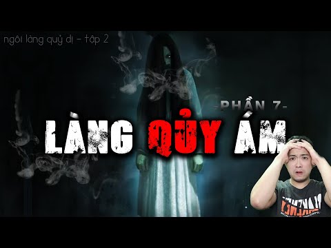 [Series Pháp Sư Làng Quê] LÀNG QUỶ ÁM - Phần 7 | Ngôi Làng Quỷ Dị [Tập 2]