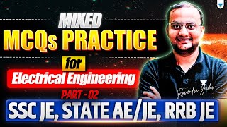 Mixed MCQs Practice for Electrical Engineering - 2 | SSC JE, State AE/JE, RRB JE | Ravendra Yadav