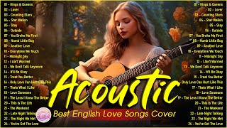 Sweet Cover English Acoustic Love Songs Playlist 2025 ❤️ Soft Acoustic Cover Of Popular Love Songs