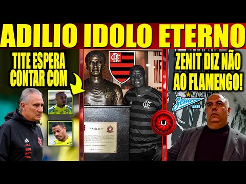 Adilio idolo eterno, Tite aguarda Cebola e De La Cruz na Copa do Brasil, Zenit diz não ao Flamengo