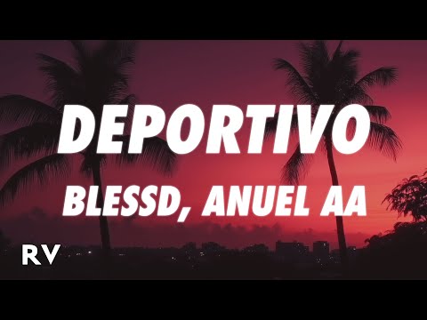 Blessd x Anuel AA - DEPORTIVO