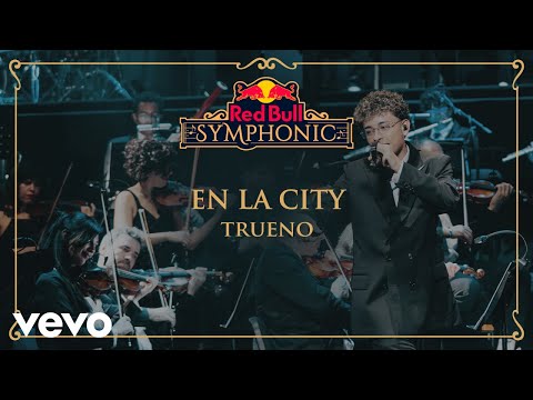 Trueno - EN LA CITY (Red Bull Symphonic)