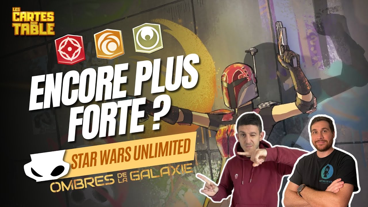 STAR WARS UNLIMITED - SABINE SET 2 - ENCORE PLUS FORTE?
