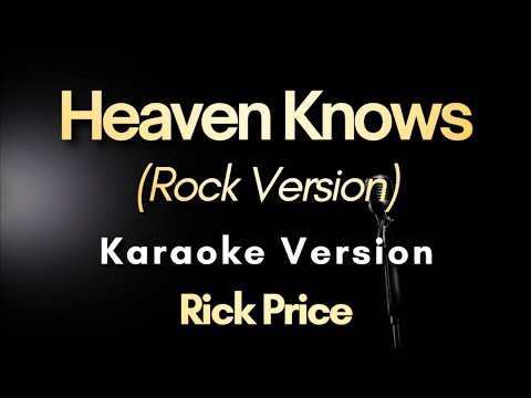 Heaven Knows (Rock Version) – Rick Price / Skate Avenue | Karaoke Version with Lyrics (Instrumental)