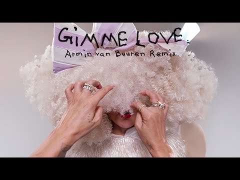 Sia - Gimme Love (Armin van Buuren Remix)