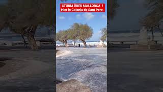 Sturm über Mallorca.Hier in Colonia de Sant Pere.#mallorca #wetter #sturm #holiday #yt #fürdich #fyp