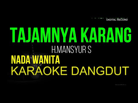 TAJAMNYA KARANG KARAOKE DANGDUT ORIGINAL NADA WANITA HD AUDIO