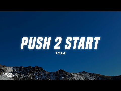 Tyla - PUSH 2 START (Lyrics)