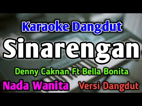 SINARENGAN - KARAOKE || NADA WANITA CEWEK || Versi Dangdut Koplo || Denny Caknan