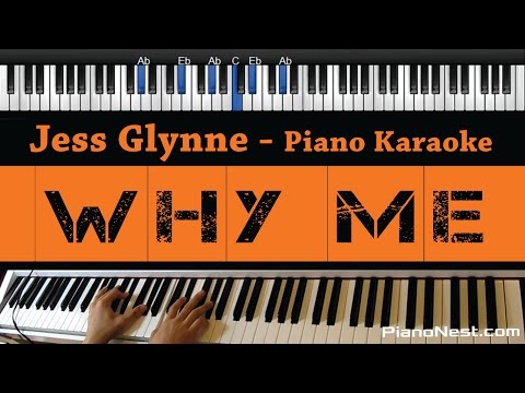 Jess Glynne – Why Me – Piano Karaoke / Sing Along / Cover with Lyrics