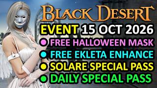 FREE HALLOWEEN MASK, FREE EKLETA ENHANCE MAT, SOLARE SPECIAL PASS (BDO Sneak Peek Event 15 OCT 2026)