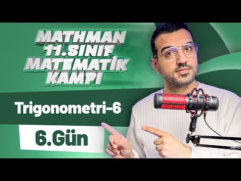 Trigonometri-6 I 11. Sınıf Tekrar Kampı I 6.Gün