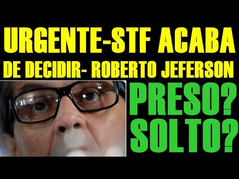STF ACABA DE DECIDIR SOBRE ROBERTO JEFERSON