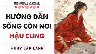 Truyện Audio || HƯỚNG DẪN SỐNG CÒN NƠI HẬU CUNG ||MUNY LẤP LÁNH [STUDY WITH ME VIDEO]