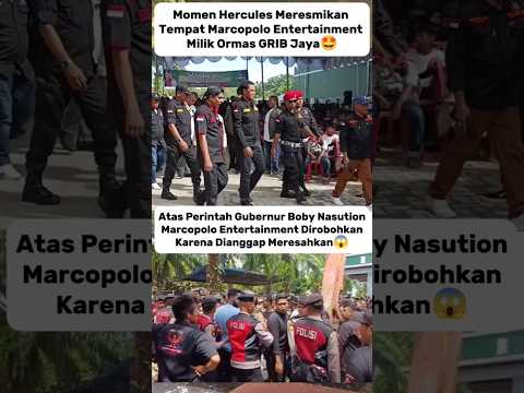Marcopolo Milik Hercules Dan GRIB Jaya Dirobohkan Gubernur Bobby 😱 #hercules #bobbynasution #grib