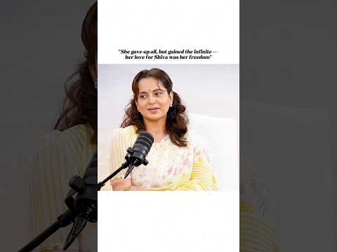 Akka Mahadevi : The Greatest Yogini Shiva Devotee Said by Kangana Ranaut🔥🥺 #kanganaranaut #shorts