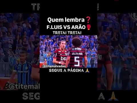 Treta épica Felipe Luiz e arão