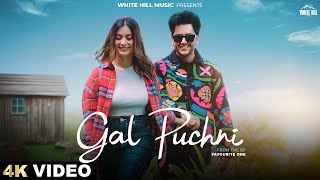 Gal Puchni (Official Video)| Ayush Talniya Ft. Kanika Wadhwa | New Punjabi Song 2025 | Romantic Song