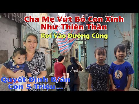 Chấn động Hai Vợ Chồng trẻ quyết định "Bán Con" 5 Triệu để lo cuộc sống khiến người dân Giật Mình