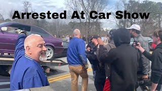 Dude gets arrested at a car meet!!!