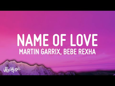 Martin Garrix, Bebe Rexha - In The Name Of Love (Lyrics)