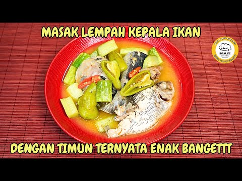 MASAK LEMPAH  KEPALA IKAN DENGAN TIMUN TERNYATA ENAK BANGET|