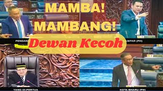 (Panas) Mamba? Mambang? Dewan Rakyat Jadi Kecoh!