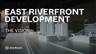 East Riverfront Development | The Vision