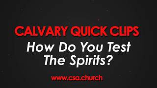 How Do You Test The Spirits?