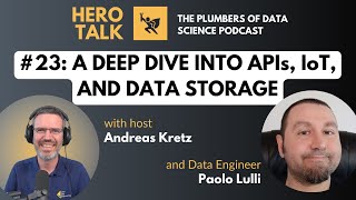 Hero Talk: A Deep Dive Into APIs, IoT, and Data Storage With Paolo Lulli - PoDS #23