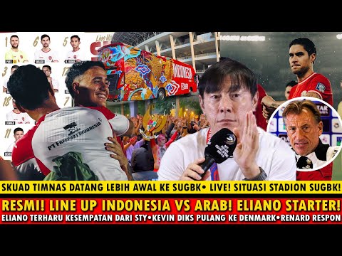 🔴BARU SAJA DIRILIS! ELIANO REIJNDERS STARTER VS ARAB~Situasi Terkini Stadion SUGBK~Pesan Haru KDB!