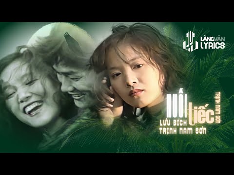 Trịnh Nam Sơn, Lưu Bích | Nuối Tiếc (Trịnh Nam Sơn) | Official Làng Văn (Lyrics)