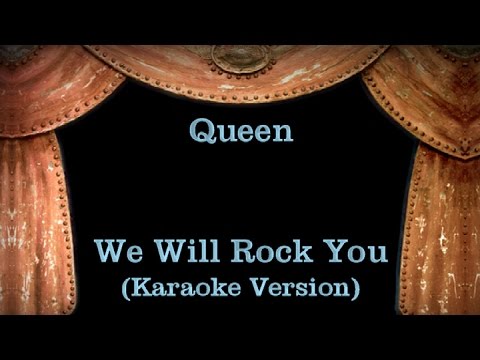 Queen – We Will Rock You – Lyrics (Karaoke Version)