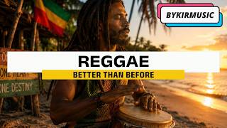 BETTER THAN BEFORE 🔥 Tropical Reggae Vibe | New Original REGGAE