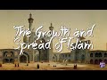 Exploring the Growth of Islam After Muhammad