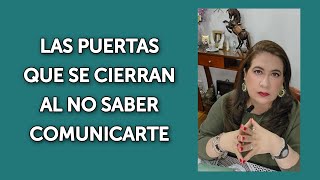 LAS PUERTAS QUE SE CIERRAN AL NO SABER COMUNICARTE