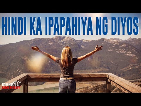 HINDI KA IPAPAHIYA NG DIYOS, Maging MATATAG Ka Lang sa PANANAMPALATAYA (CHRISTIAN MOTIVATION)