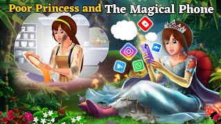 Poor Princess and The Magical Phone | Stories for Teenagers | English Cartoon | English Fairy Tales