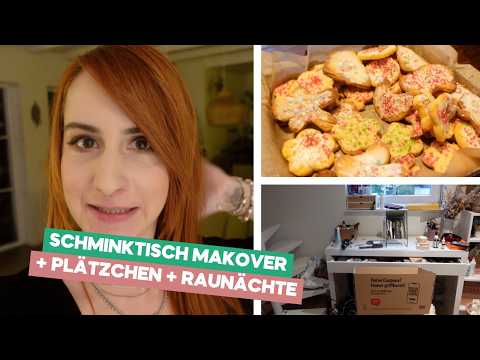 Schminktisch Makeover / Plätzchen backen / Raunächte FAQ / Weekly Vlog #129