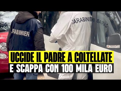 ULTIM'ORA 27ENNE UCCIDE IL PADRE A COLTELLATE E SCAPPA CON 100 MILA EURO. SHOCK A SAN FELICE