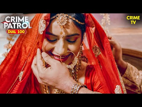 एक शादी की सच्चाई | Crime Patrol | Thriller | Crime Patrol 2025 Latest Episode | Mystery