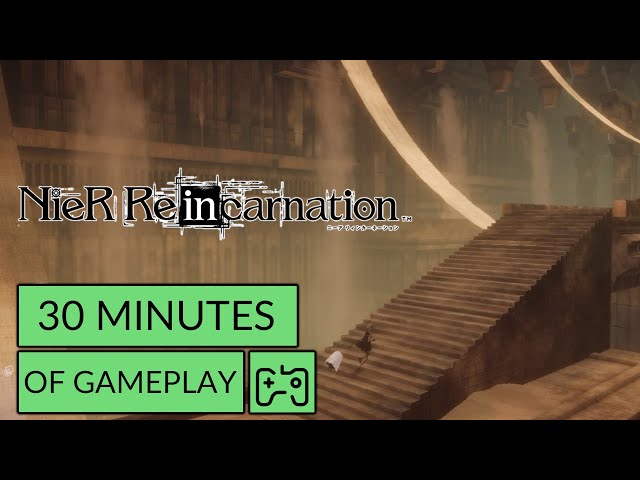 Nier Reincarnation (Max Settings) 30 Minutes Of Gameplay