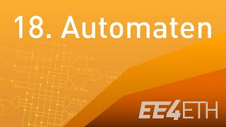 Automaten | #18 Digitaltechnik | EE4ETH