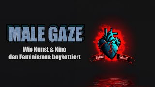 Male Gaze: Von Objektifizierung und Blickwinkeln. Eine Reproduktion von Stereotypen.