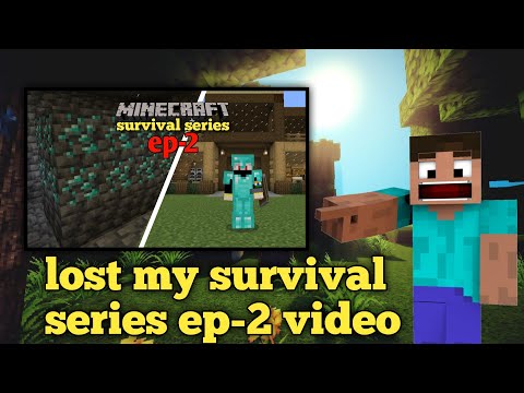 Minecraft survival series ep-2 video delete 😱|| mcpe survival series video delete