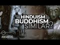 Hinduism and Buddhism: Similarities and Differences