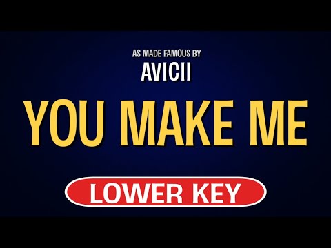 Avicii – You Make Me | Karaoke Lower Key